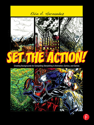 cover image of Set the Action! Creating Backgrounds for Compelling Storytelling in Animation, Comics, and Games